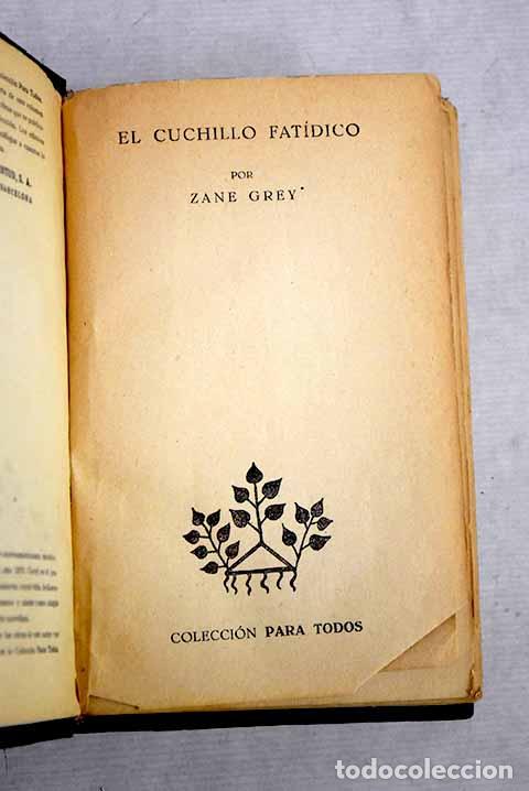 Libros: El cuchillo fat&iacute;dico.- Grey, Zane - Foto 1
