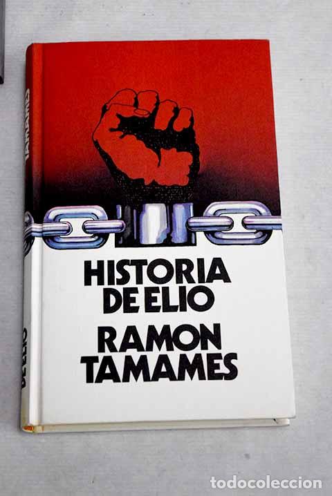 Libros: Historia de Elio: Tamames, Ram&oacute;n.- Tamames, Ram&oacute;n - Foto 1