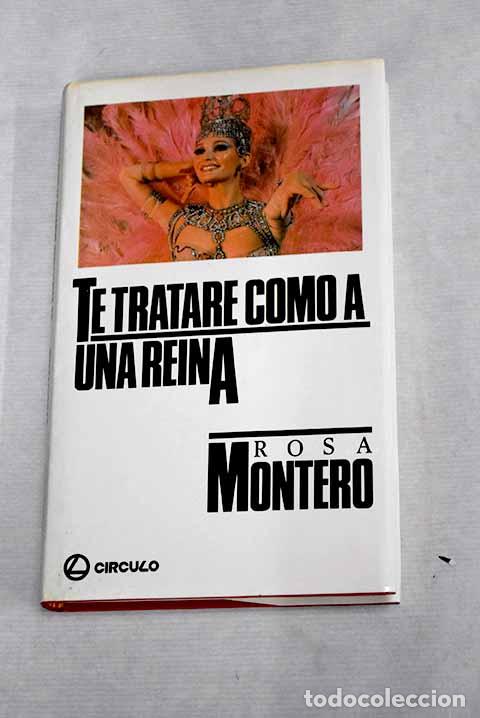 Libros: Te tratar&eacute; como a una reina.- Montero, Rosa - Foto 1