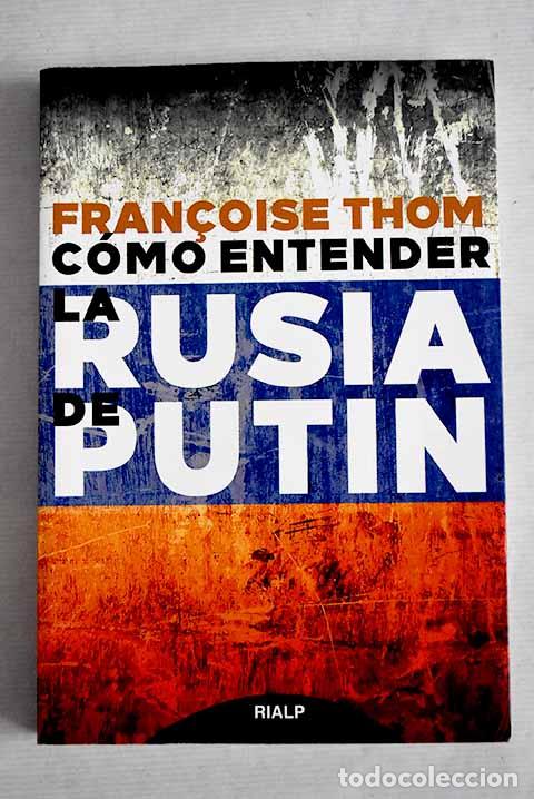 Libros: C&oacute;mo entender la Rusia de Putin.- Thom, Francoise - Foto 1