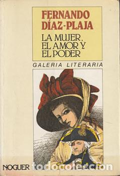 Libros: La mujer, el amor y el poder. Galer&iacute;a literaria - Fernando D&iacute;az-Plaja - Foto 1
