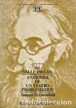 Libros: Valle-Incl&aacute;n: Anatom&iacute;a de un teatro problem&aacute;tico - Sumner M. Greenfield - Foto 1