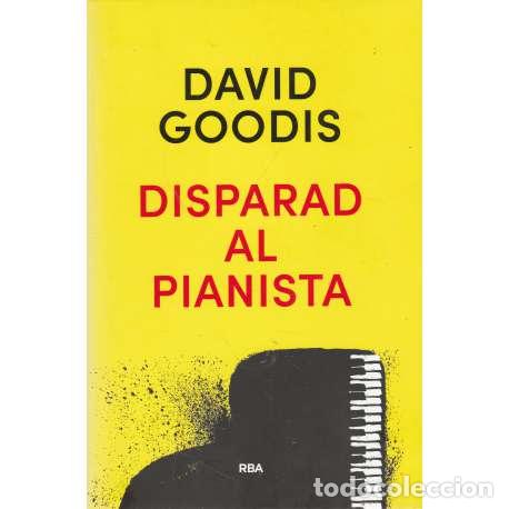Libros: Disparad al pianista - Goodis, David - Foto 1