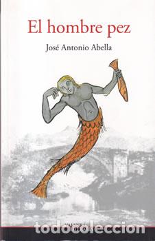 Libros: El hombre pez - Jos&eacute; Antonio Abella - Foto 1