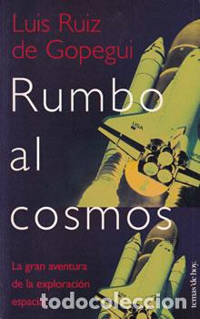Libros: Rumbo al cosmos - Luis Ruiz de Gopegui - Foto 1