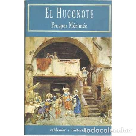 Libros: El hugonote - Merim&eacute;e, Pr&oacute;spero - Foto 1