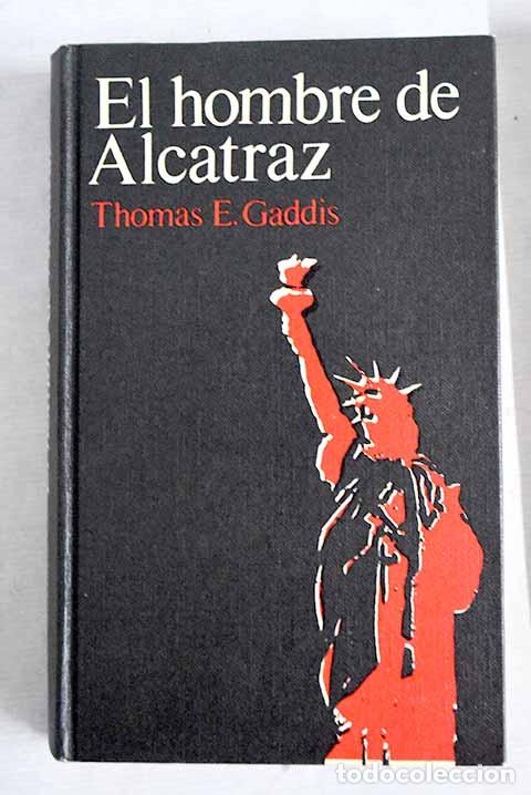 Libros: El hombre de Alcatraz.- Gaddis, Thomas E. - Foto 1