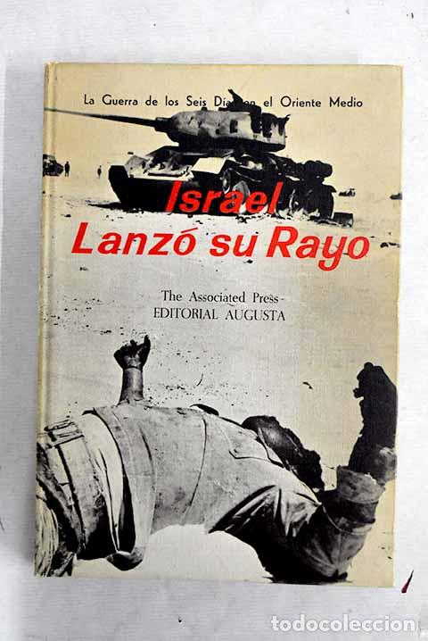Libros: Israel lanz&oacute; su rayo: La guerra de los seis d&iacute;as en el Oriente Medio