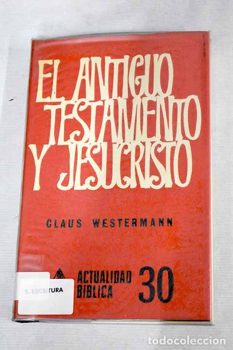 Libros: El Antiguo Testamento y Jesucristo.- Westermann, Claus - Foto 1