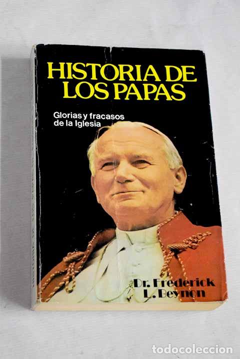 Libros: Historia de los Papas.- Beynon, Frederick L. - Foto 1