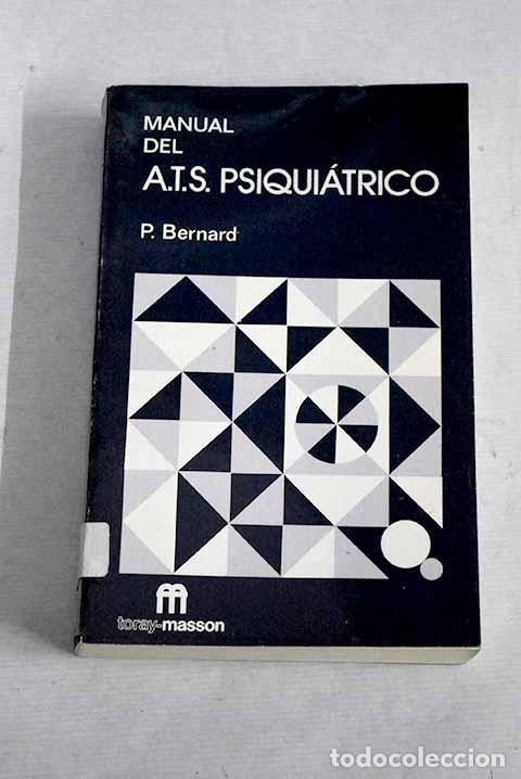 Libros: Manual del A.T.S. psiqui&aacute;trico.- Bernard, Paul - Foto 1