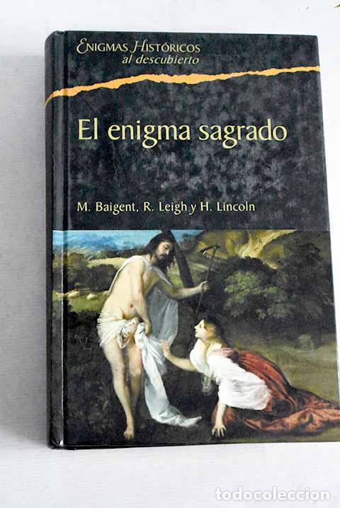 Libros: El enigma sagrado: Baigent, Michael.- Baigent, Michael - Foto 1