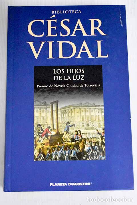 Libros: Los hijos de la luz: Vidal, C&eacute;sar.- Vidal, C&eacute;sar - Foto 1