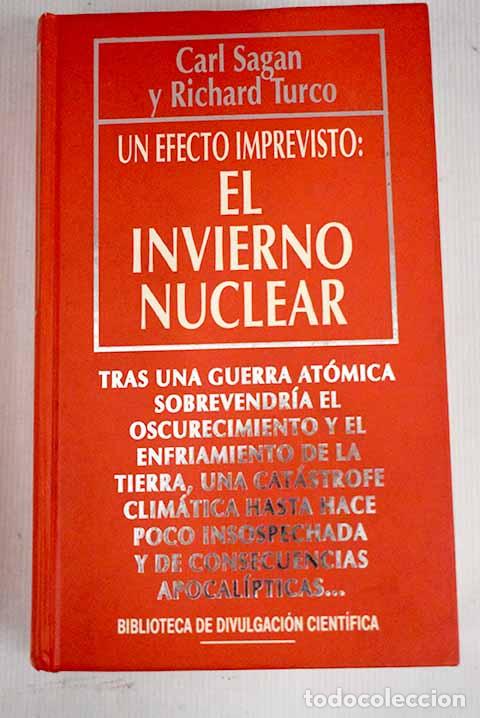 Libros: El invierno nuclear: un efecto imprevisto.- Sagan, Carl - Foto 1