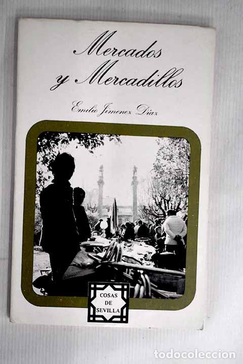 Libros: Mercados y mercadillos.- Jim&eacute;nez D&iacute;az, Emilio - Foto 1