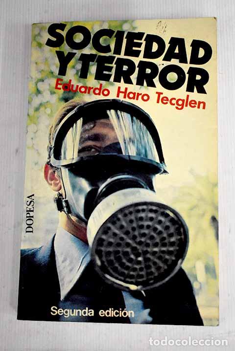Libros: Sociedad y terror: Haro Tecglen, Eduardo.- Haro Tecglen, Eduardo - Foto 1