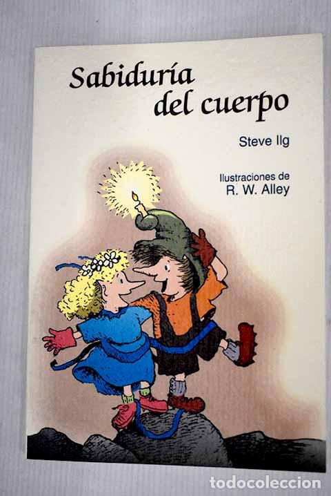 Libros: Sabidur&iacute;a del cuerpo.- Ilg, Steve - Foto 1