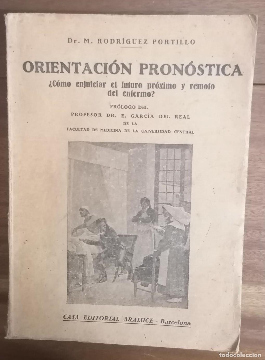 Libri di seconda mano: M. Rodr&iacute;guez Portillo - ORIENTACI&Oacute;N PRON&Oacute;STICA &iquest;C&oacute;mo enjuiciar El Futuro Pr&oacute;ximo y Remoto Del Enferm