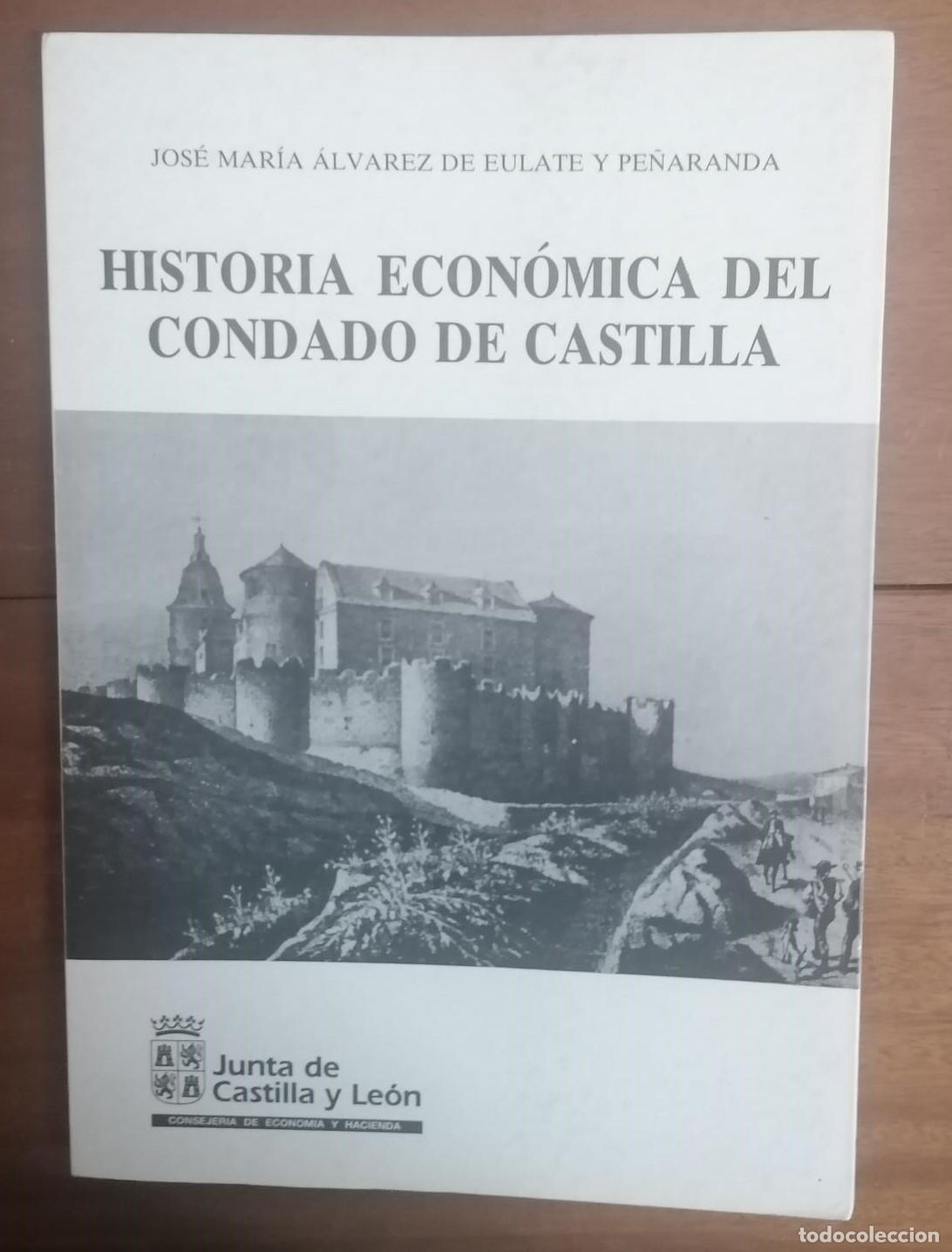books: Jos&eacute; Mar&iacute;a &Aacute;lvarez De Eulate y Pe&ntilde;aranda - HISTORIA ECON&Oacute;MICA DEL CONDADO DE CASTILLA