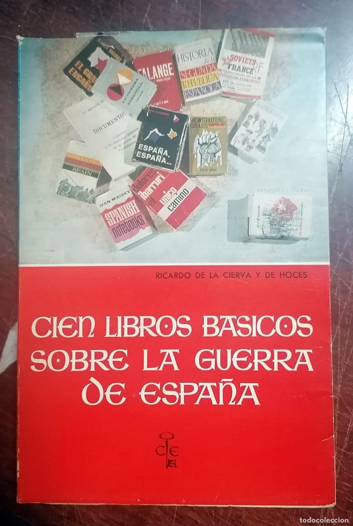 Libros: Ricardo de La Cierva - CIEN LIBROS BASICOS SOBRE LA GUERRA DE ESPA&Ntilde;A - Foto 1
