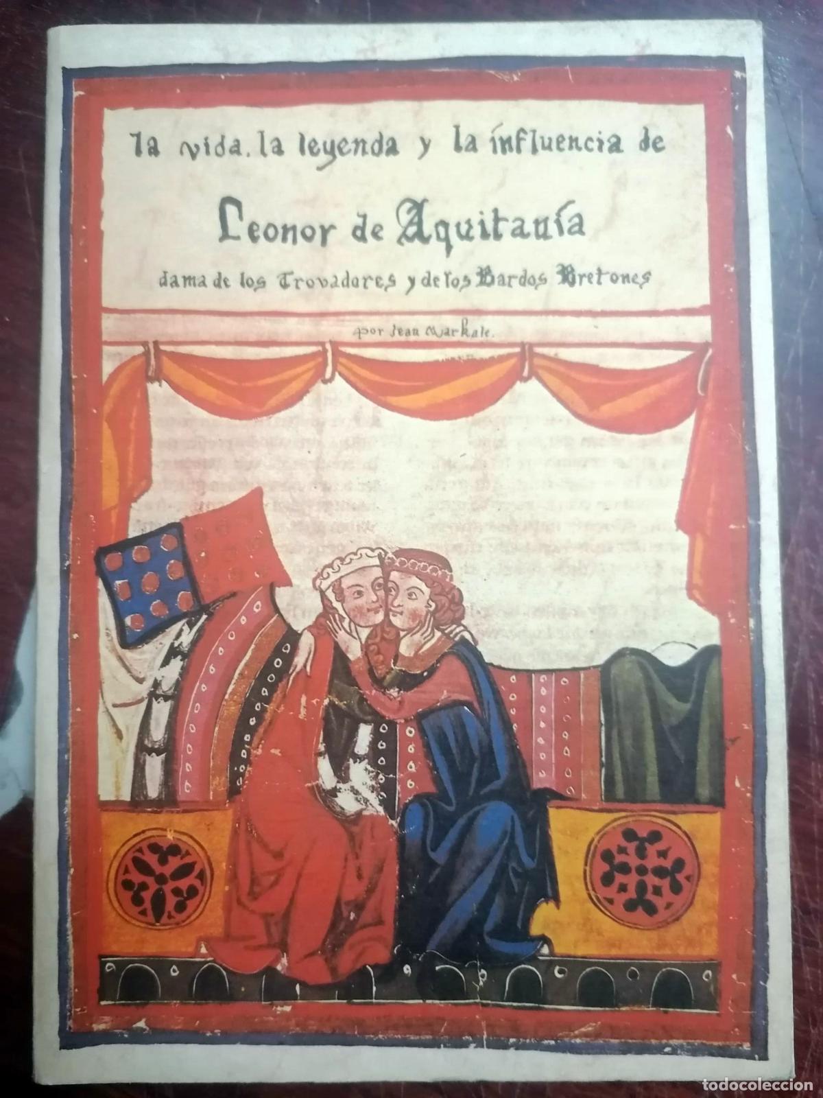 Libri di seconda mano: Jean Markale - VIDA, LA LEYENDA, LA INFLUENCIA DE LEONOR DE AQUITANIA, CONDESA DE POITOU, DUQUESA DE