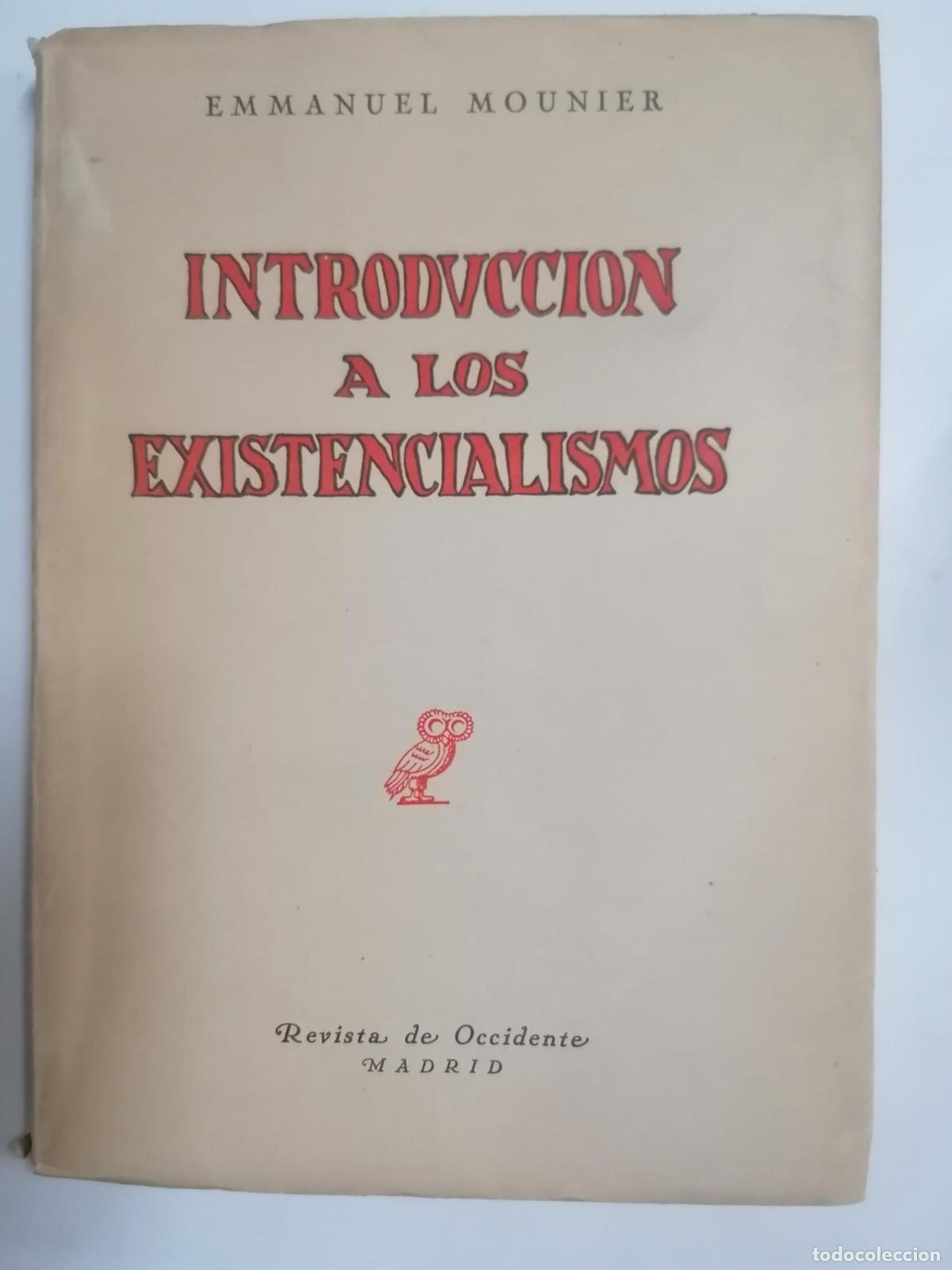 Libros: Emmanuel Mounier - INTRODUCCI&Oacute;N A LOS EXISTENCIALISMOS - Foto 1