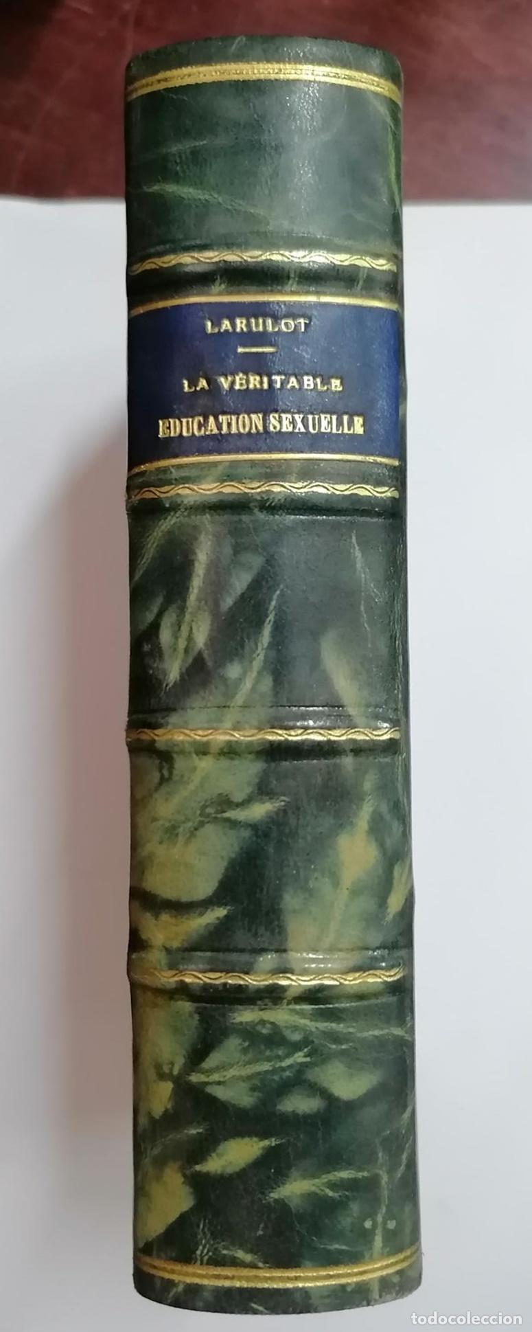 B&uuml;cher: Andr&eacute; Lorulot - LA VERITABLE EDUCATION SEXUELLE. Breviaire complet de La sant&eacute; et Du Bonheur En amou