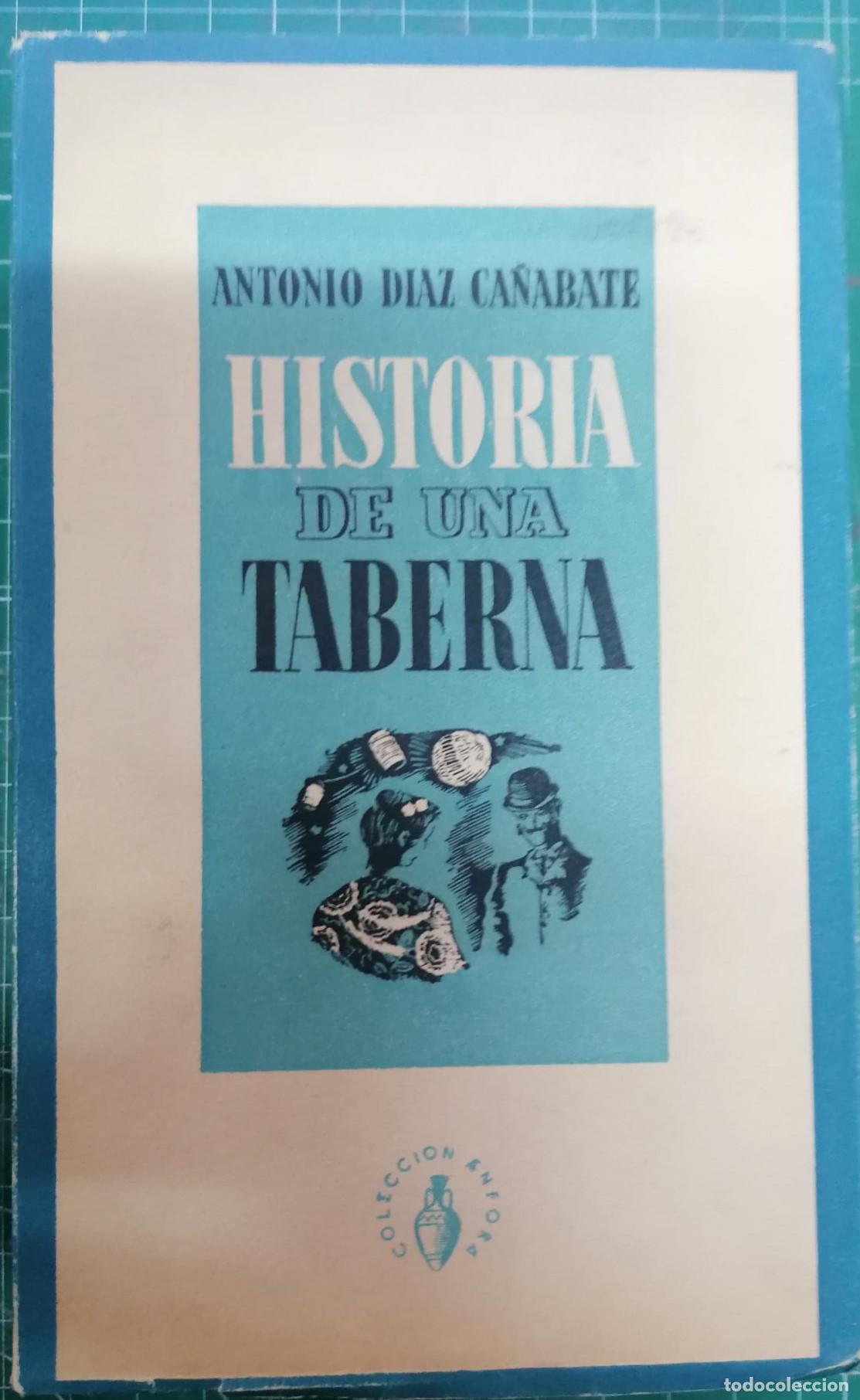 Libri di seconda mano: D&iacute;az Ca&ntilde;abate, Antonio - HISTORIA DE UNA TABERNA