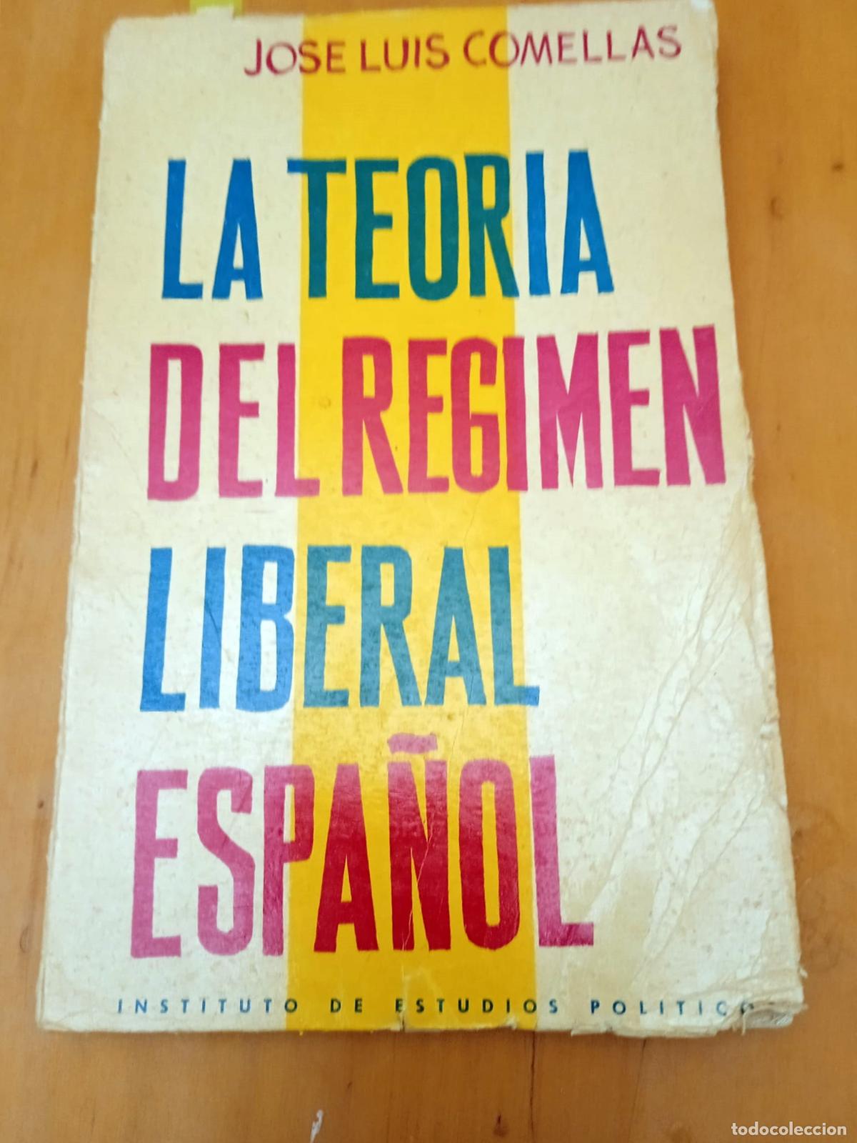 Libros: Comellas, Jos&eacute; Luis - LA TEOR&Iacute;A DEL R&Eacute;GIMEN LIBERAL ESPA&Ntilde;OL - Foto 1