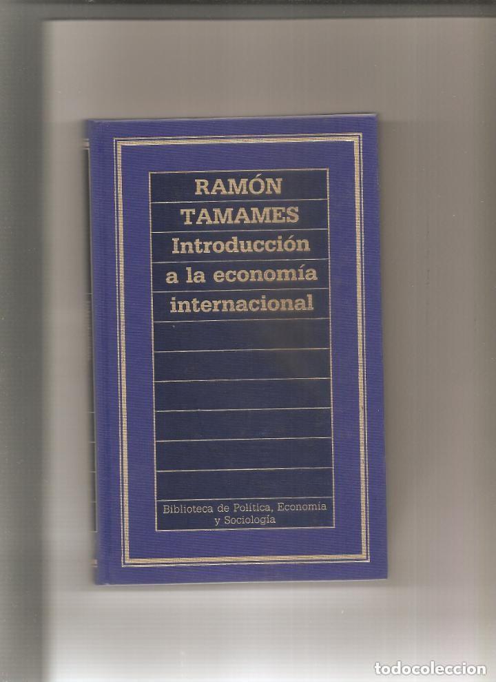 Libros: RAMON TAMAMES. INTRODUCCION A LA ECONOMIA INTERNACIONAL - Foto 2