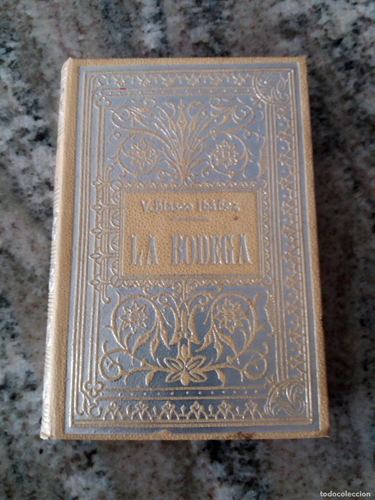 Libros: Vicente Blasco Ib&aacute;&ntilde;ez - LA BODEGA - Foto 1