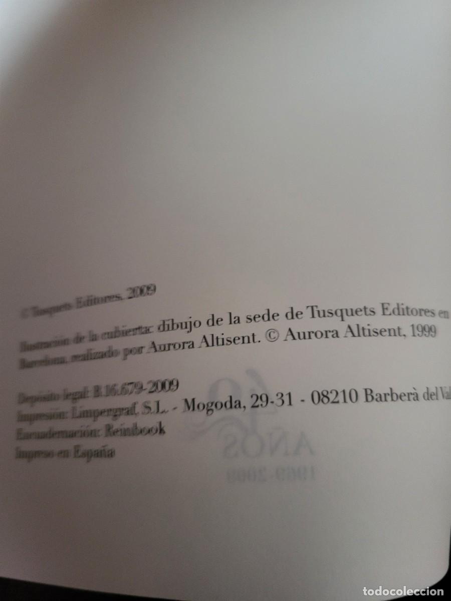 Libros: CAT&Aacute;LOGO EDITORIAL TUSQUETS 1969 - 2009 - Foto 6
