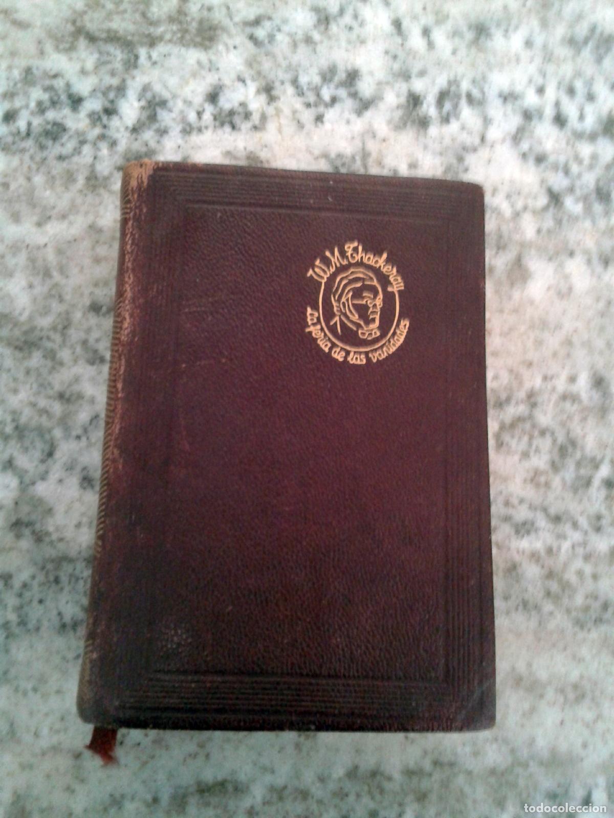 Libros: Willian Makepeace Thackeray - LA FERIA DE LAS VANIDADES - Foto 3