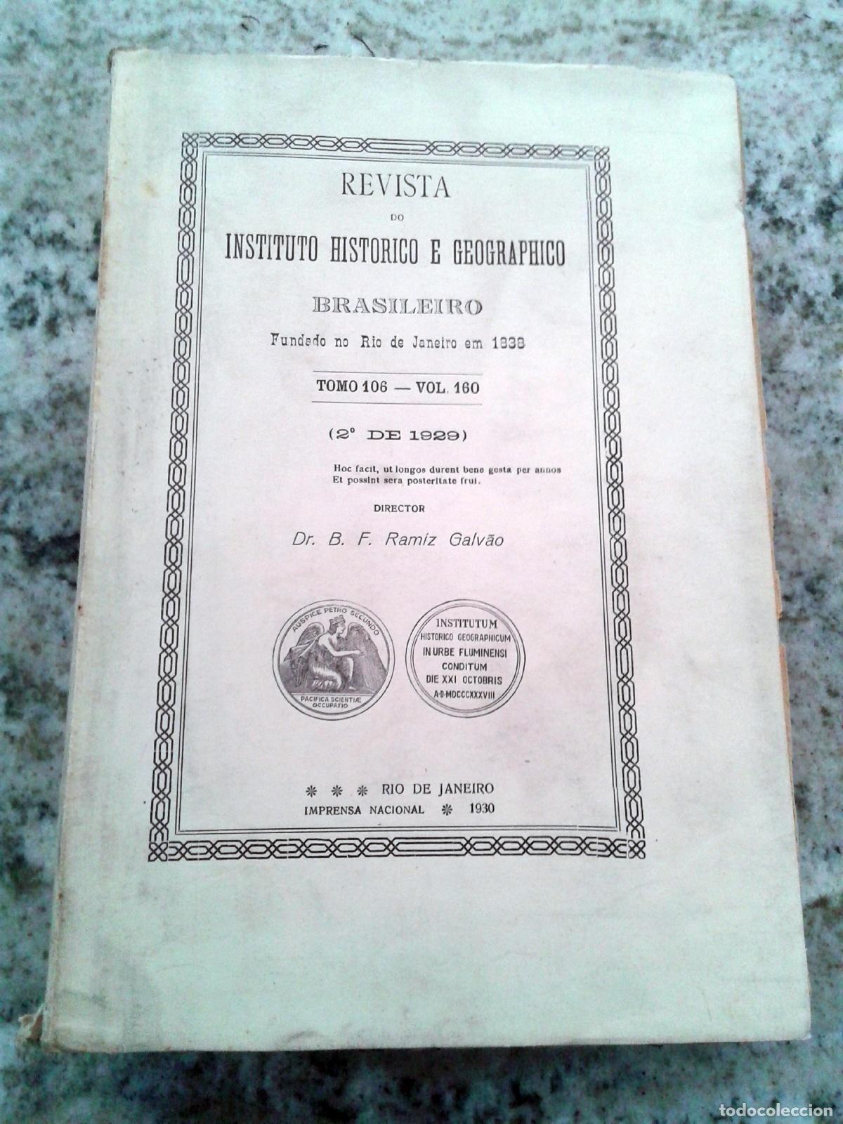 Livres: vvaa - REVISTA DO INSTITUTO HISTORICO E GEOGRAPHICO BRASILEIRO. Volume 160 (2&ordm; de 1929) Tomo 106