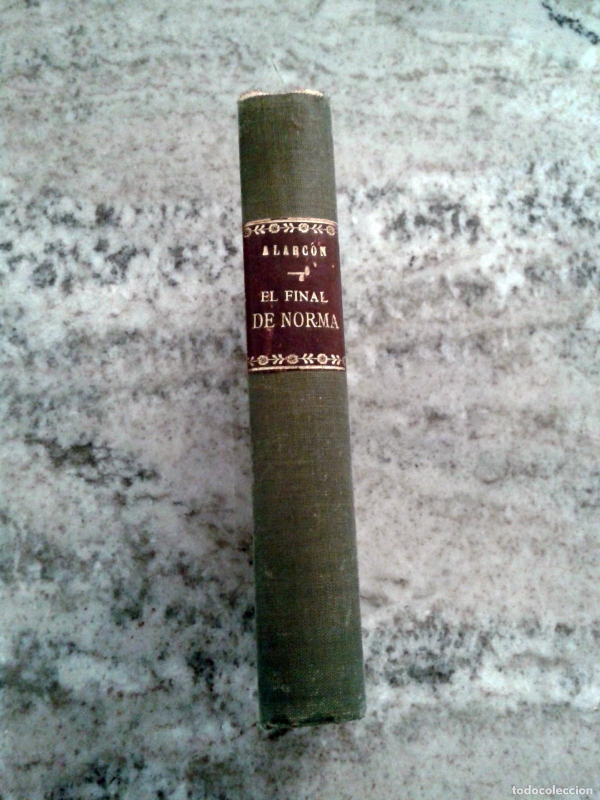Libros: Pedro A. de Alarcon - EL FINAL DE NORMA - Foto 1