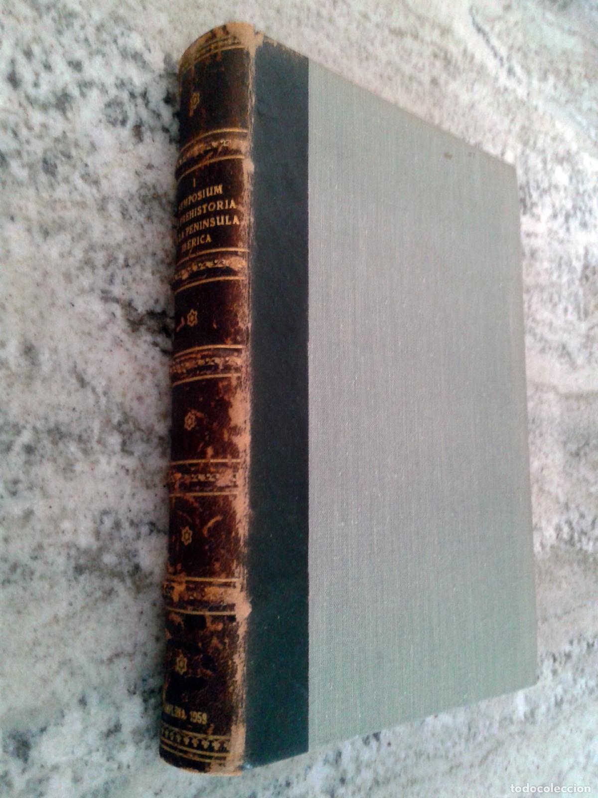 Libros: vvaa - PRIMER SYMPOSIUM DE PREHISTORIA DE LA PENINSULA IBERICA. Septiembre 1959. Ponencias