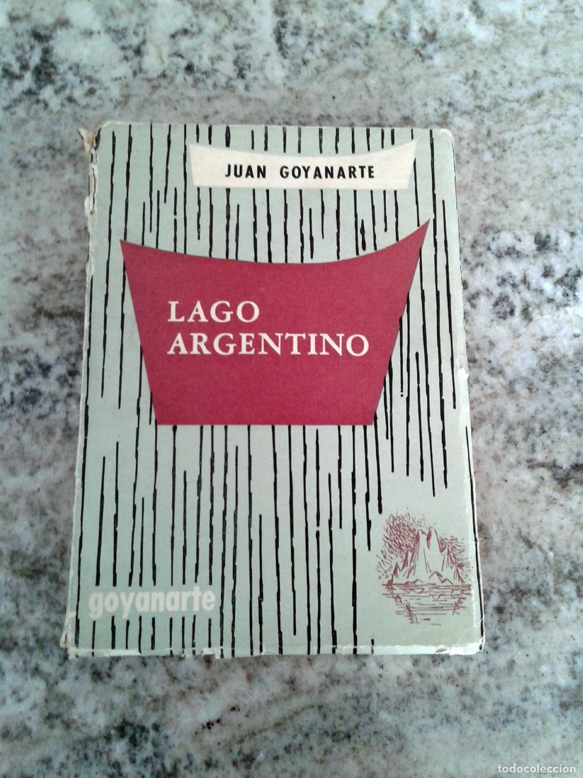 Libros: Juan Goyanarte - LAGO ARGENTINO