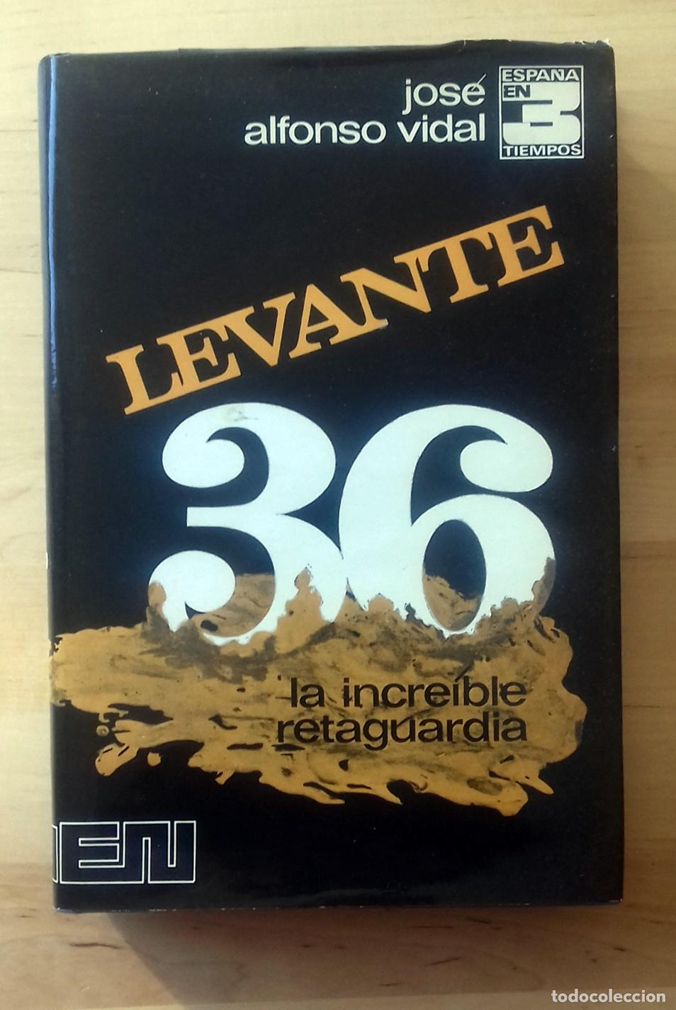 Libros: Jos&eacute; Alfonso Vidal - LEVANTE 36: LA INCREIBLE RETAGUARDIA - Foto 1