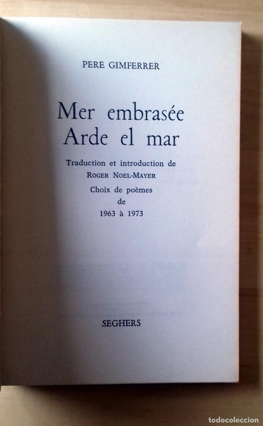 Libros: Pere Gimferrer - MER EMBRAS&Eacute;E. ARDE EL MAR - Foto 2