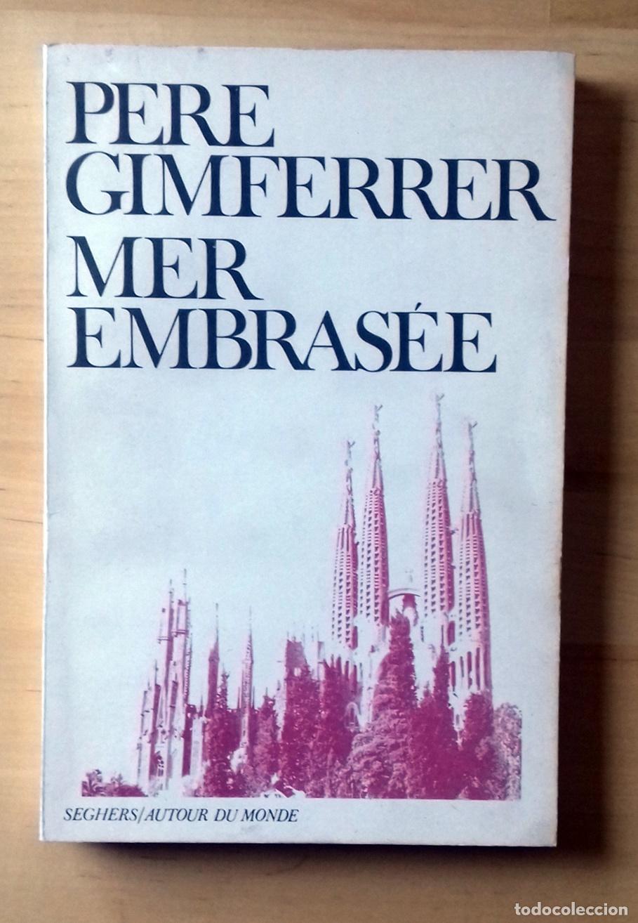 Libros: Pere Gimferrer - MER EMBRAS&Eacute;E. ARDE EL MAR - Foto 1