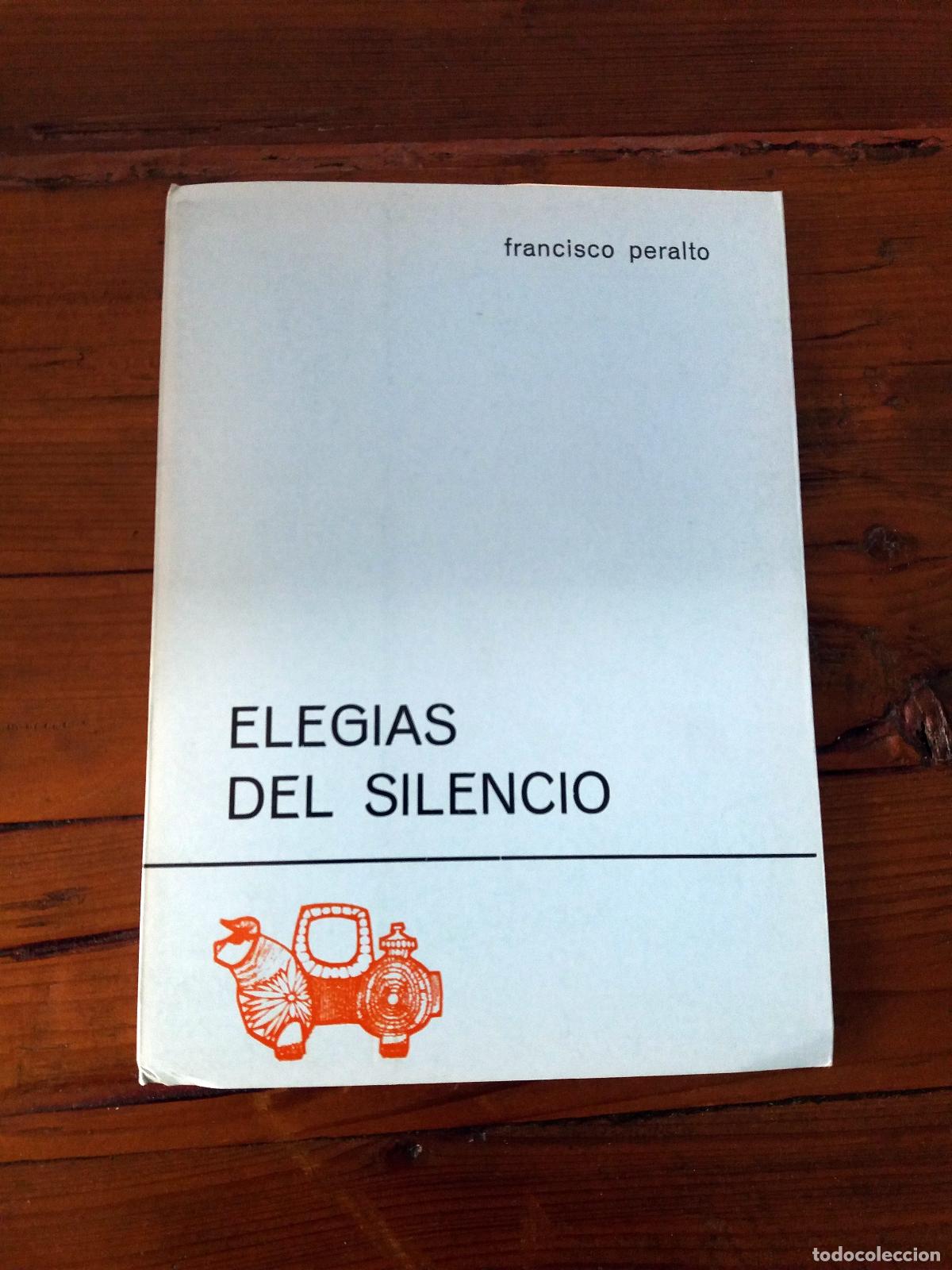 Libros: Francisco Peralto - ELEGIAS DEL SILENCIO. 1973-1974 - Foto 1