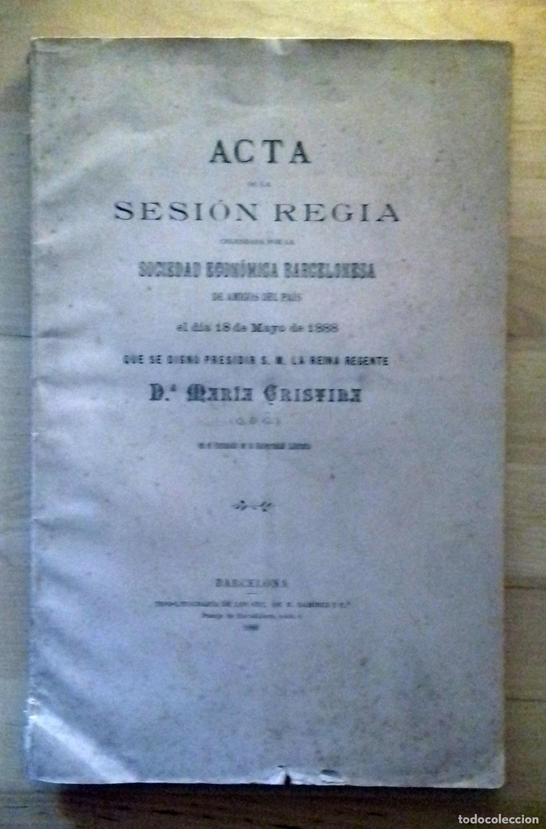 Libri di seconda mano: ACTA DE LA SESI&Oacute;N REGIA CELEBRADA POR LA SOCIEDAD ECON&Oacute;MICA BARCELONESA DE AMIGOS DEL PA&Iacute;S EL D&Iacute;A 18