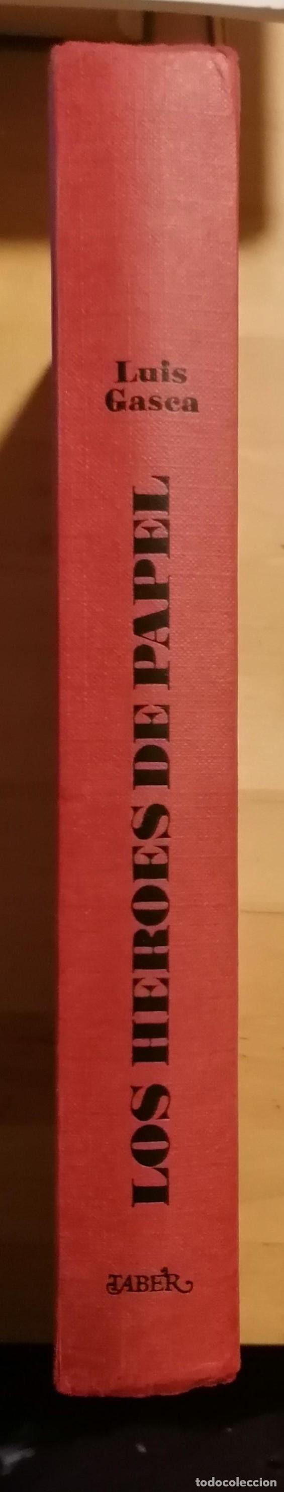 Libros: Luis Gasca - LOS H&Eacute;ROES DE PAPEL - Foto 7