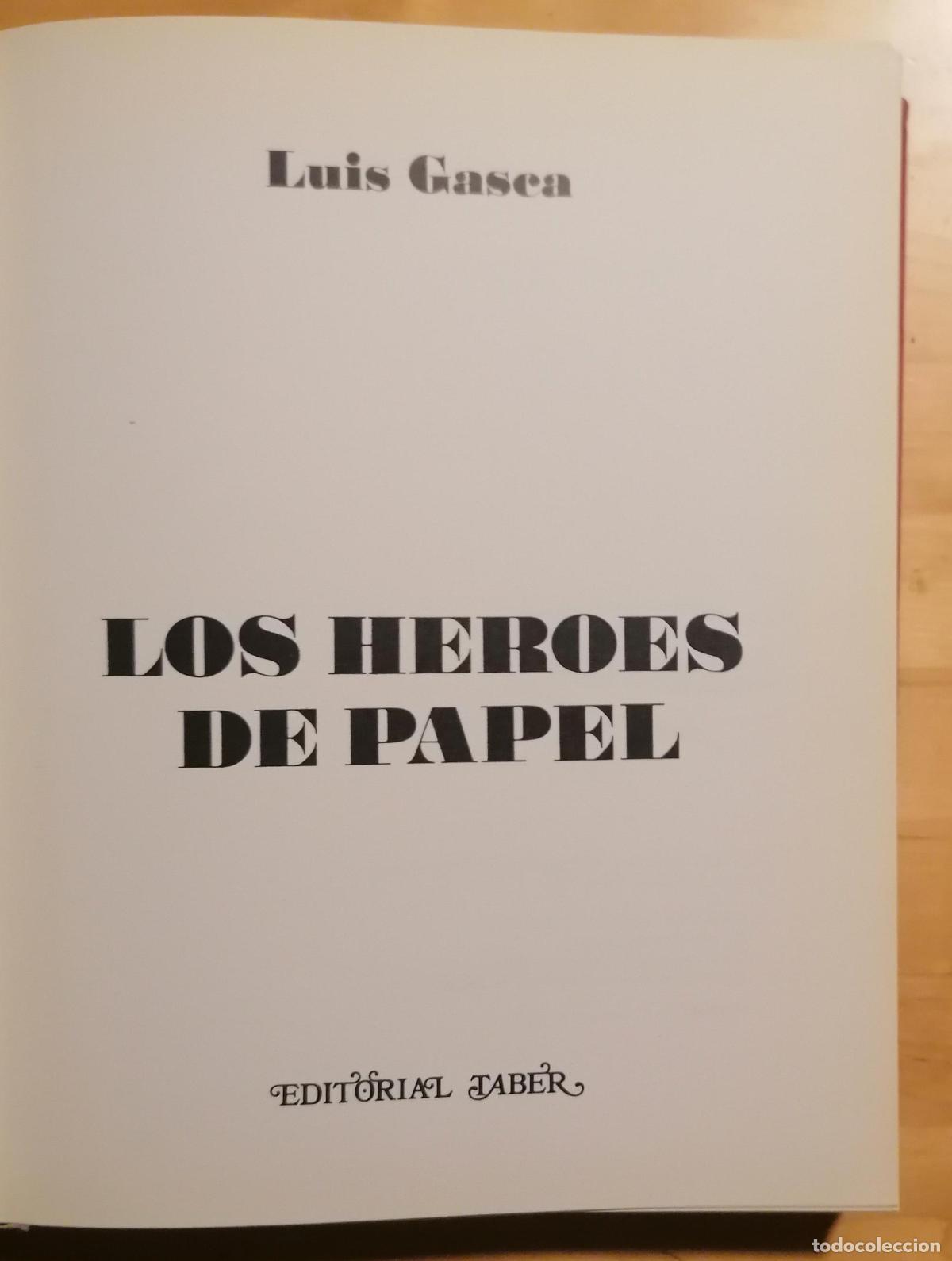 Libros: Luis Gasca - LOS H&Eacute;ROES DE PAPEL - Foto 9