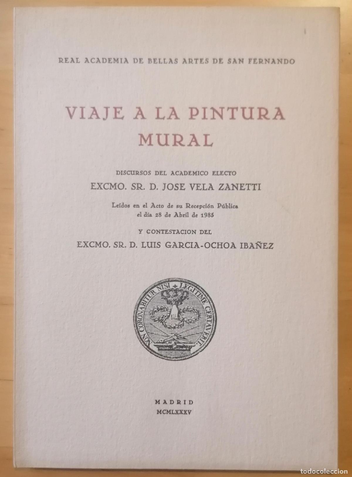 Libri di seconda mano: Jos&eacute; Vela Zanetti y Luis Garc&iacute;a-Ochoa Ib&aacute;&ntilde;ez - VIAJE A LA PINTURA MURAL