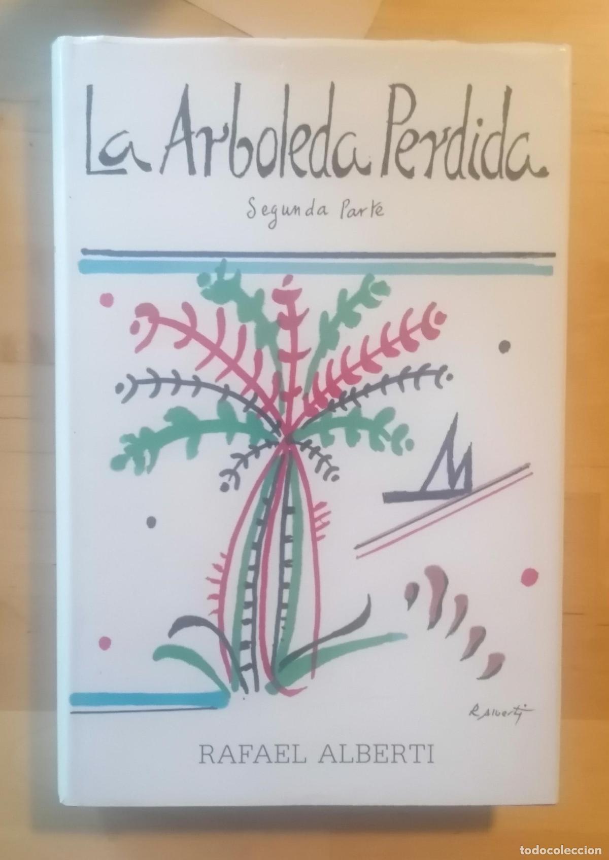 Libros: Rafael Alberti - LA ARBOLEDA PERDIDA, SEGUNDA PARTE - Foto 1