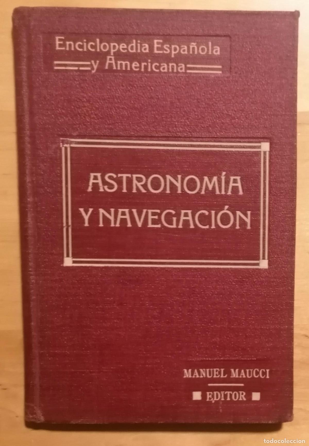 B&uuml;cher: J. Ortiz de Villanueva - ASTRONOM&Iacute;A Y NAVEGACI&Oacute;N. NOCIONES DE N&Aacute;UTICA, ACOMPA&Ntilde;ADAS DE NUMEROSOS DATO