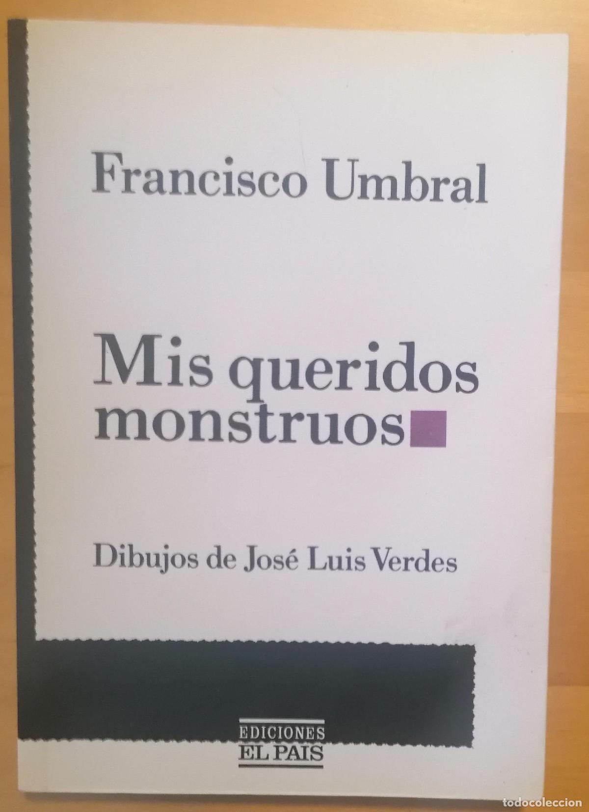 Libros: Francisco Umbral - MIS QUERIDOS MONSTRUOS - Foto 1