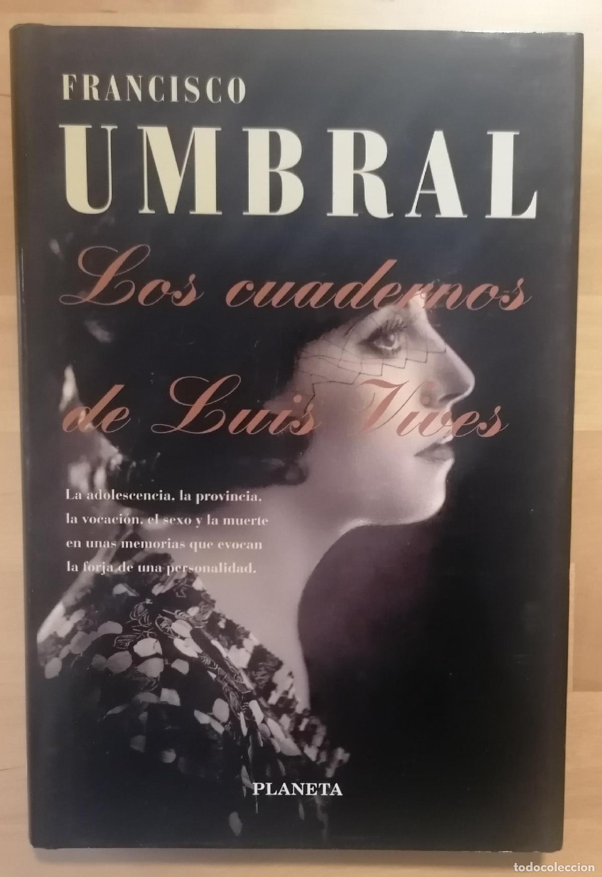 Libros: Francisco Umbral - LOS CUADERNOS DE LUIS VIVES - Foto 1