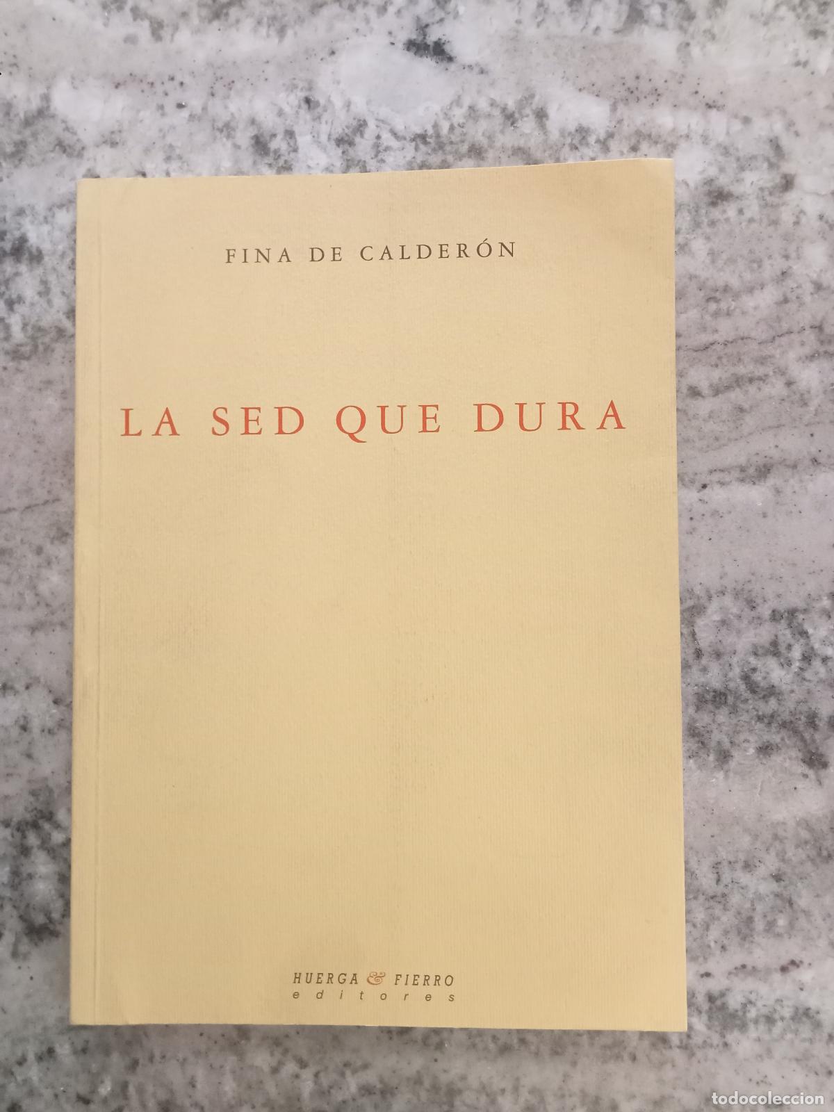 Libros: Fina de Calder&oacute;n - LA SED QUE DURA. - Foto 1